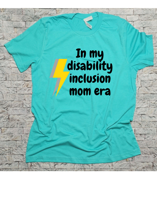 In my disability inclusion mom ERA Shirt